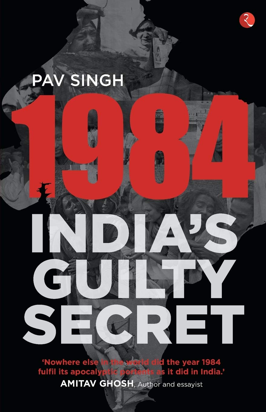 1984: Indias Guilty Secret