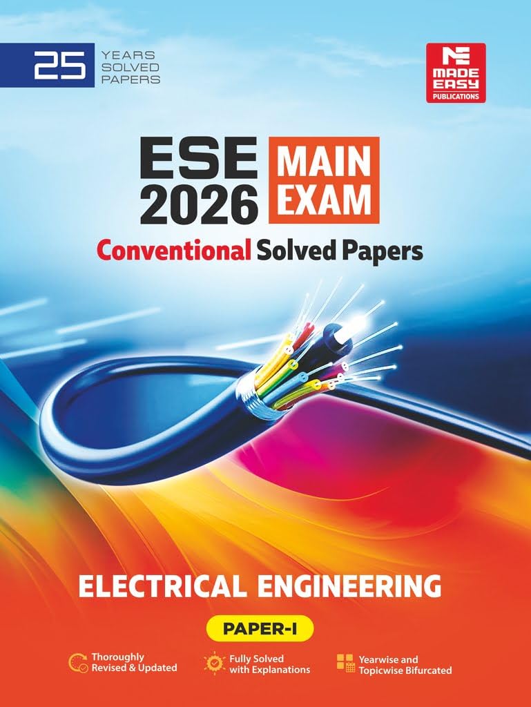 ESE 2026: Mains Examination: Electrical Engineering (EE) VolumeI Chapterwise & Topicwise Conventional Solved Papers | 25 Years 