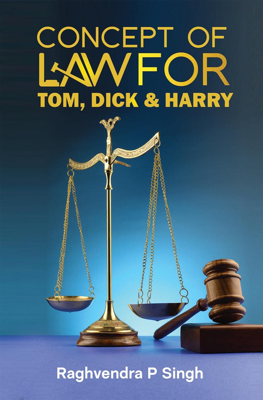 Concept Of Law For Tom, Dick & Harry