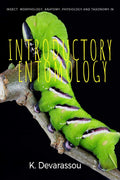 Introductory Entomology: Insect Morphology, Anatomy, Physiology And Taxonomy
