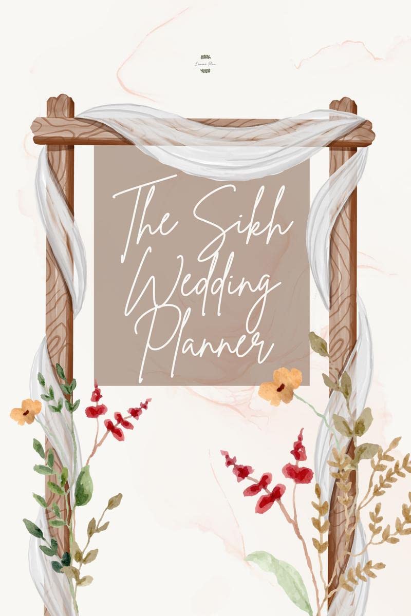 The Sikh Wedding Planner : Ideal for Indian Punjabi Sikh Brides to be