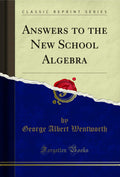 Answers to the New School Algebra (Classic Reprint)