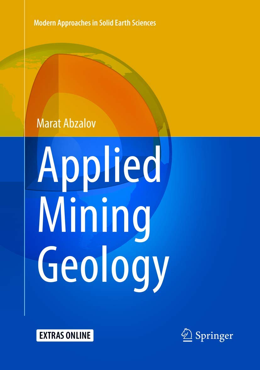Applied Mining Geology: 12 (Modern Approaches in Solid Earth Sciences)
