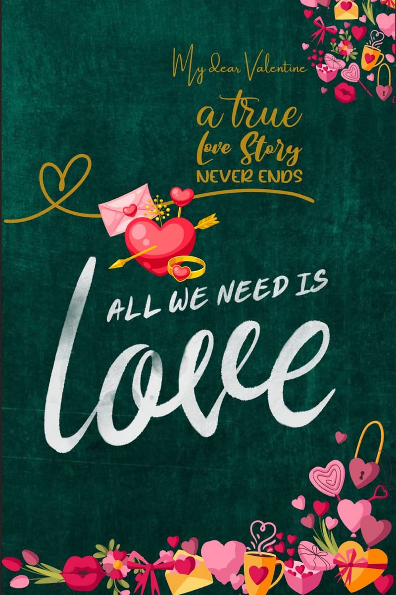 My Dear Valentine : 6*9 notebook with 120 wide lined pages to write love notes, compose poetry, or make HoneyDo lists. (*Valent