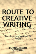 ROUTE TO CREATIVE WRITING : For Aspiring Writers and Poets