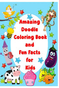 Amazing doodle coloring book and fun facts for kids