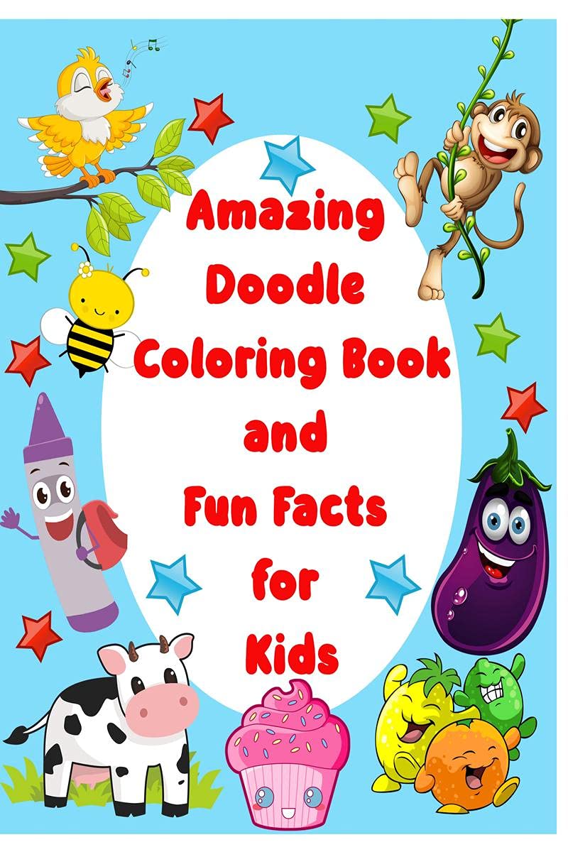 Amazing doodle coloring book and fun facts for kids