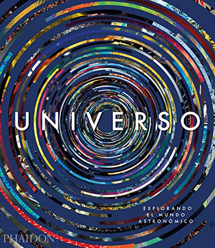 Universo: Explorando el Cosmos (Universe: Exploring the Astronomical World)(Spanish Edition)