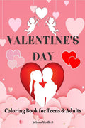 Valentines Day Coloring Book for teens and adults: Coloring book for teenagers and adults, 50 cute and fun images with Valenti