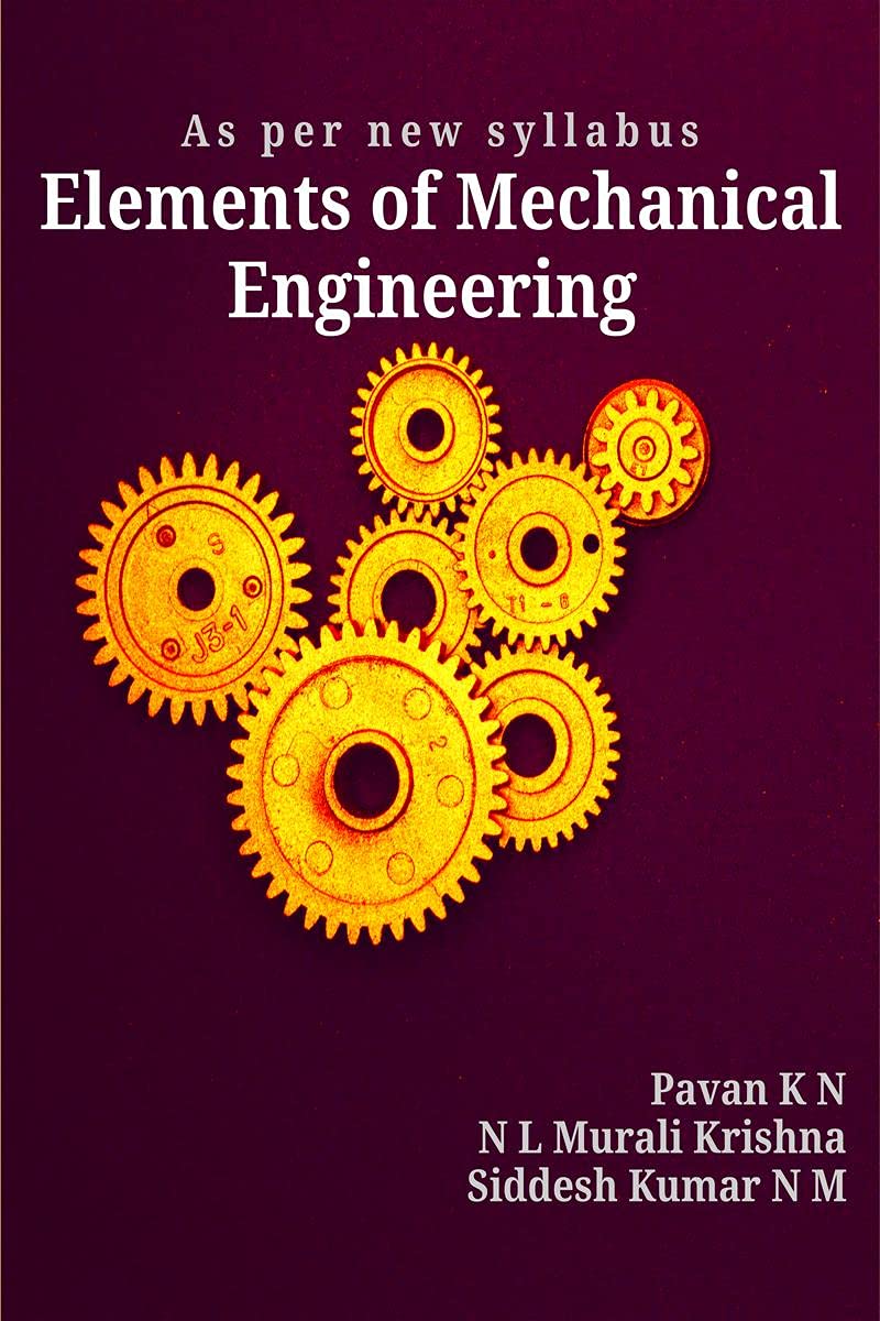 Elements Of Mechanical Engineering : As Per New Syllabus