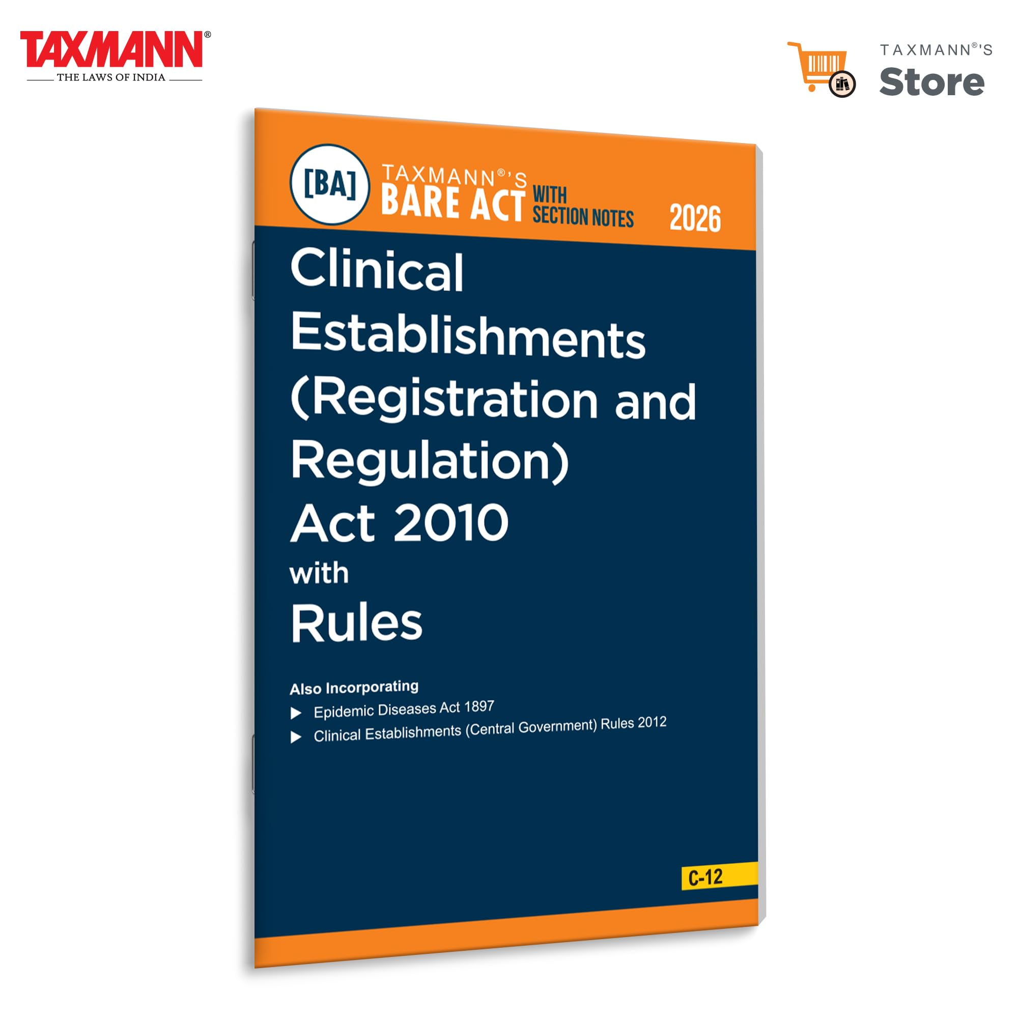 Taxmanns Clinical Establishments (Registration and Regulation) Act 2010 with Rules [Bare Act with Section Notes]  The Authori