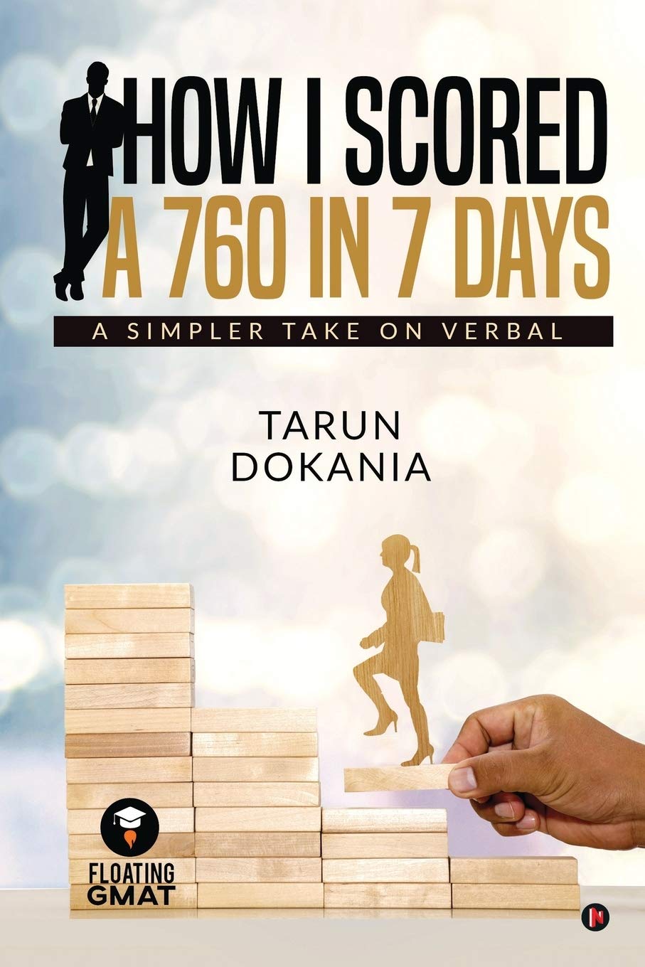 How I Scored A 760 In 7 Days : A Simpler Take On Verbal
