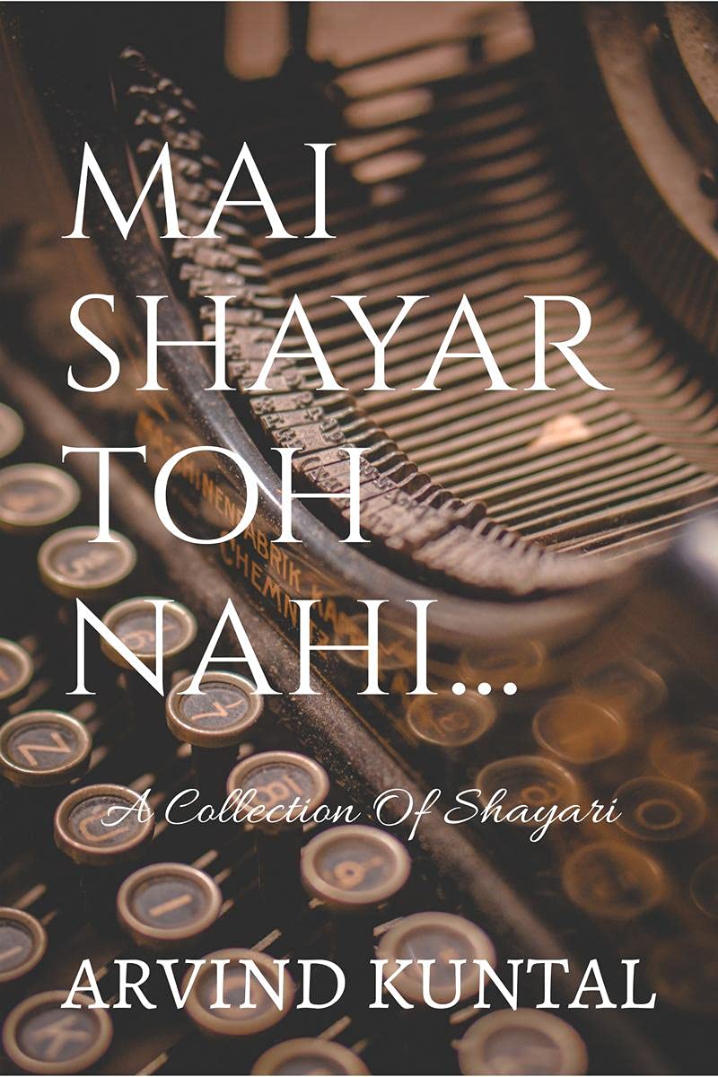 Mai Shayar Toh Nahi : A Collection Of Shayari