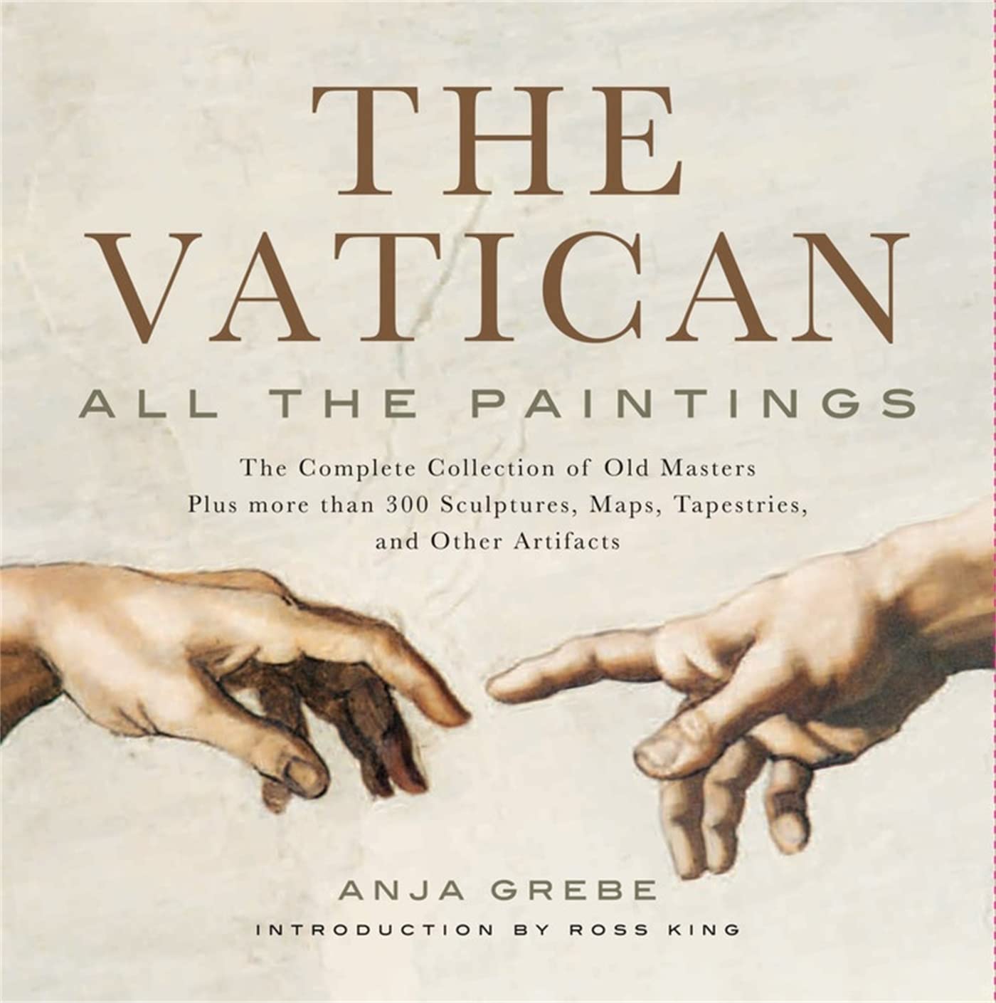 Vatican: All the Paintings: The Complete Collection of Old Masters, Plus More than 300 Sculptures, Maps, Tapestries, and other A