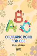 ABC Colouring Book for Kids : ABCD Colouring Pages, Gift for Kids and Toddlers, Ages 38 | Painting and Drawing Book with Big Fo