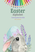 Easter Alphabet Coloring Book for Kids: Great Easter Egg Coloring Page Activity Book For Toddlers and Preschool Easy Learning Fi