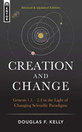 Creation And Change: Genesis 1:12:4 in the Light of Changing Scientific Paradigms