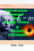 Introduction Demand And Supply Theory : In Business Environment