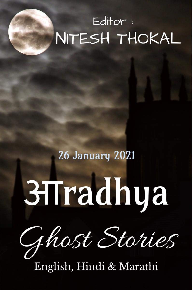 Aaradhya Ghost Stories /    : (English, Hindi & Marathi)