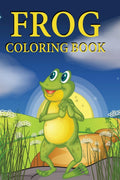 Frog Coloring Book : Frogs For Kids 35 | Book About Frogs For Kids