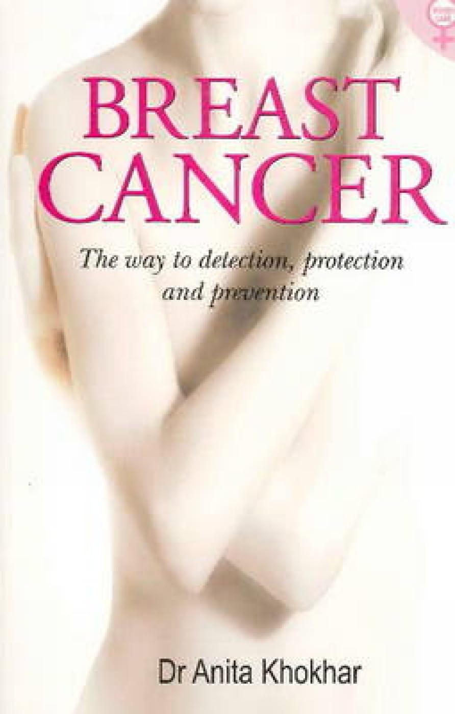 Breast Cancer: The Way to Detection, Protection & Prevention