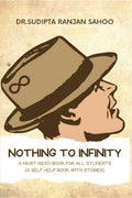 Nothing To Infinity : A Self Help Book With Stories