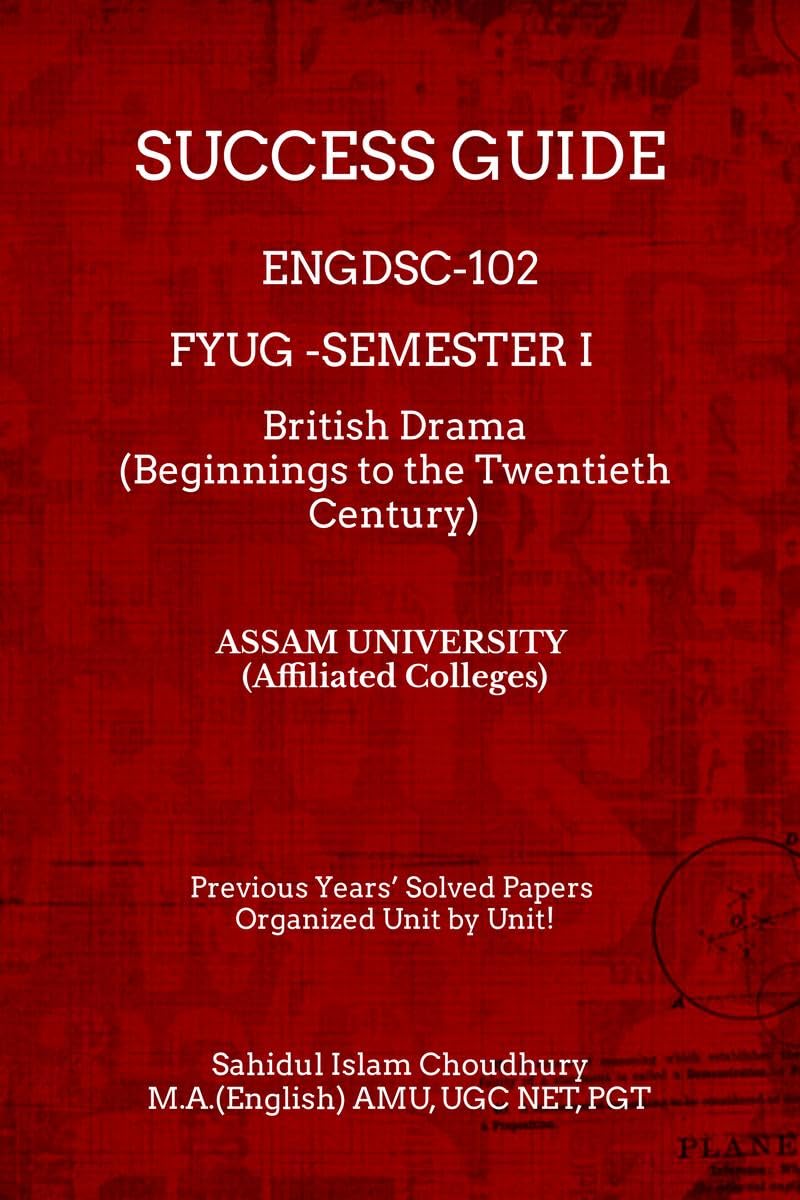 SUCCESS GUIDE ENGDSC 102 BRITISH DRAMA BEGINNING TO THE TWENTIETH CENTURY B A SEMESTER I