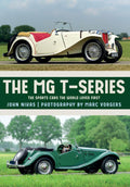 The MG TSeries: The Sports Cars the World Loved First