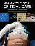 HAEMATOLOGY IN CRITICAL CARE: A Practical Handbook