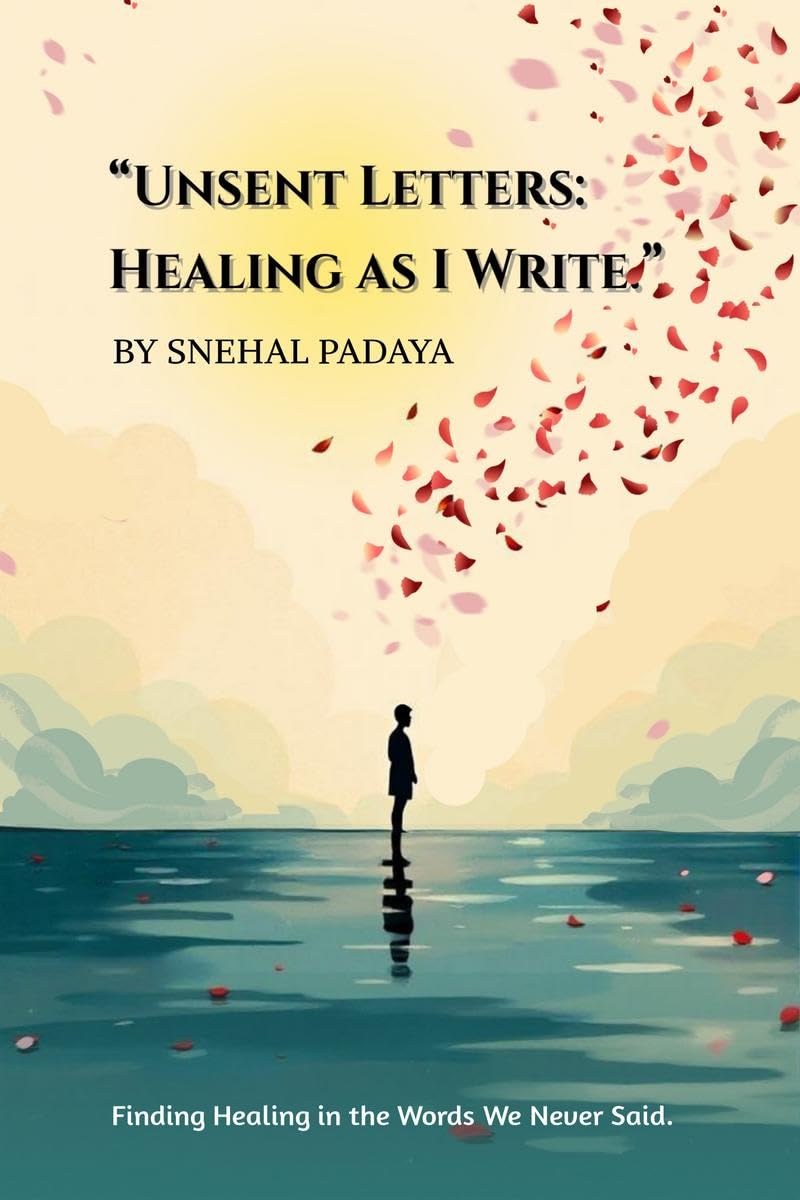 Unsent Letters: Healing as I Write