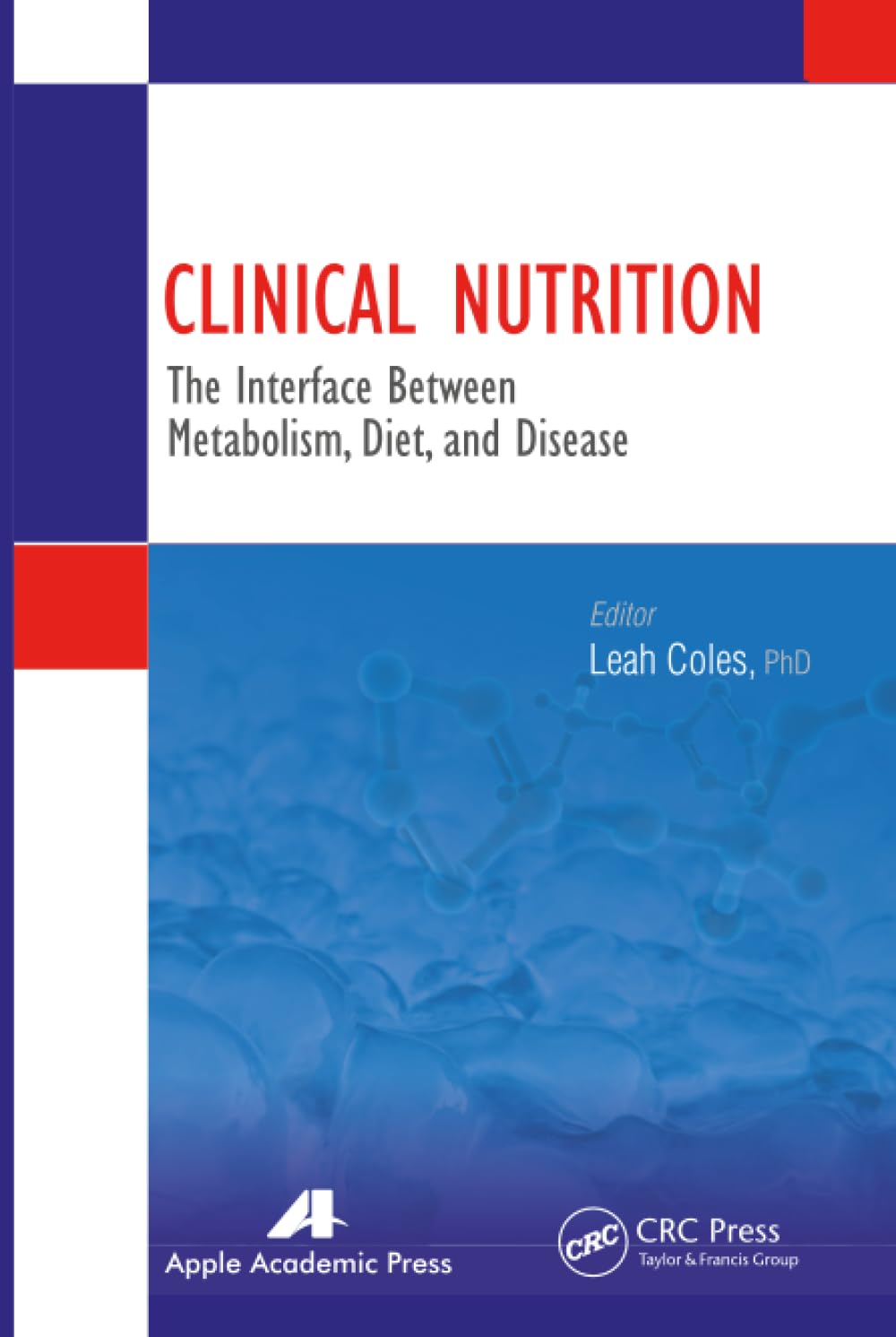 Clinical Nutrition: The Interface Between Metabolism, Diet, And Disease