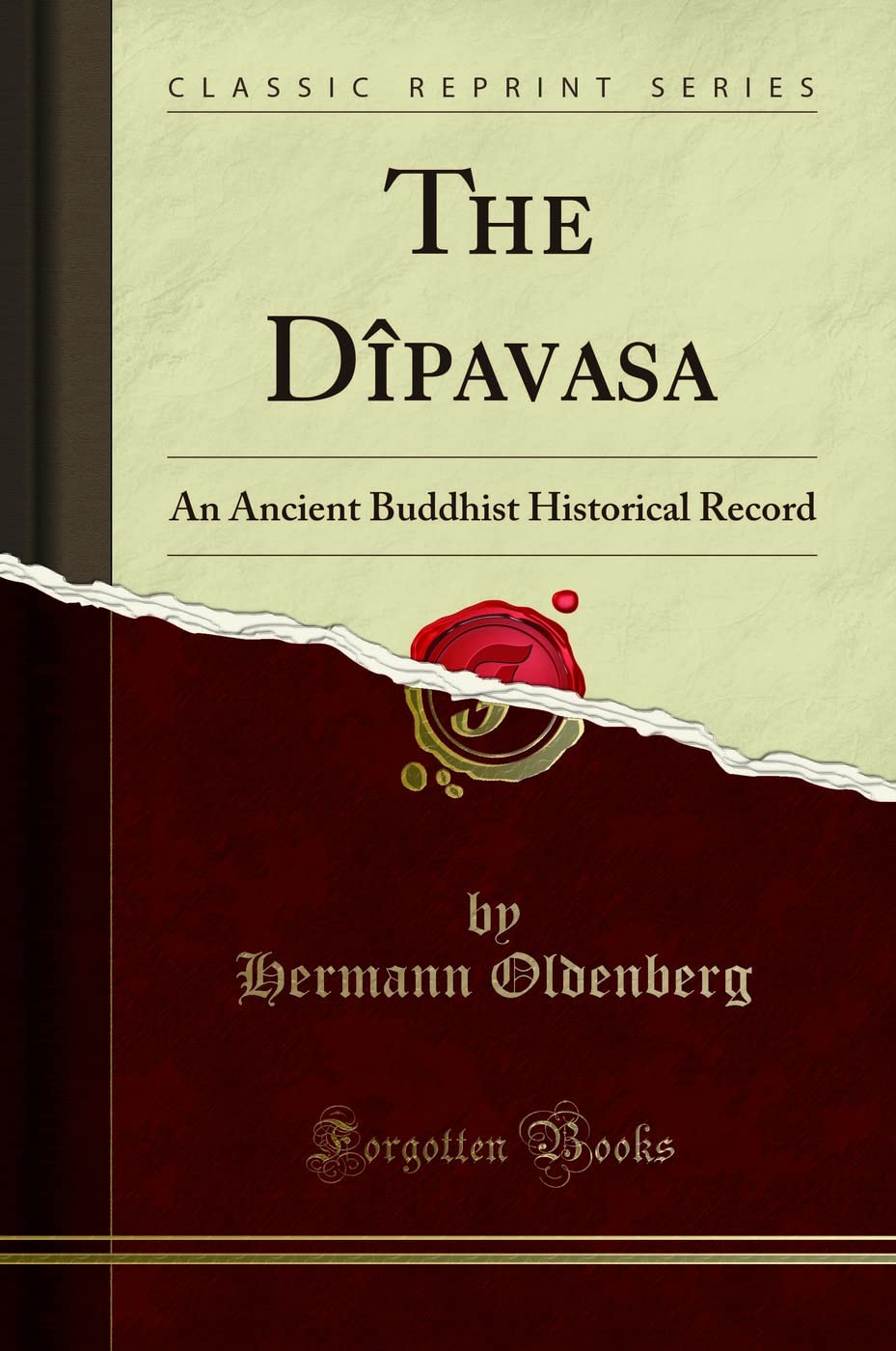 The Dpavasa: An Ancient Buddhist Historical Record (Classic Reprint)