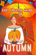 Easy Creative Haven of Autumn : Simple and Large Print Coloring Pages of Fall Season