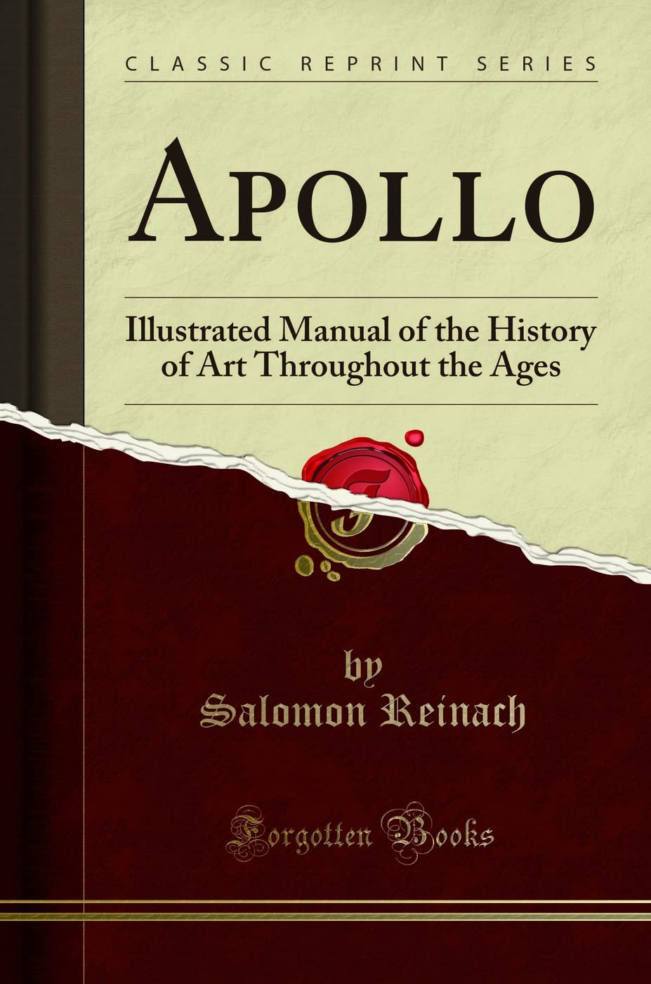 Apollo: Illustrated Manual of the History of Art Throughout the Ages (Classic Reprint)