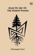 Joan Of Arc Of The North Woods
