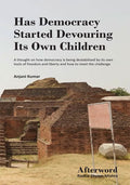 Has Democracy Started Devouring Its Own Children