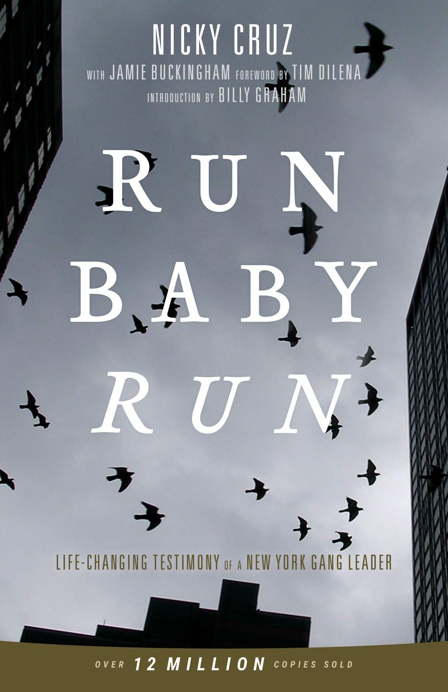 Run Baby Run: LifeChanging Testimony Of A New York Gang Leader