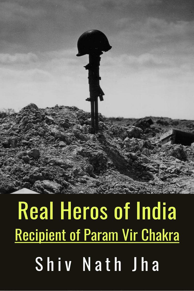 Real Heros of India : Recipient of Param Vir Chakra