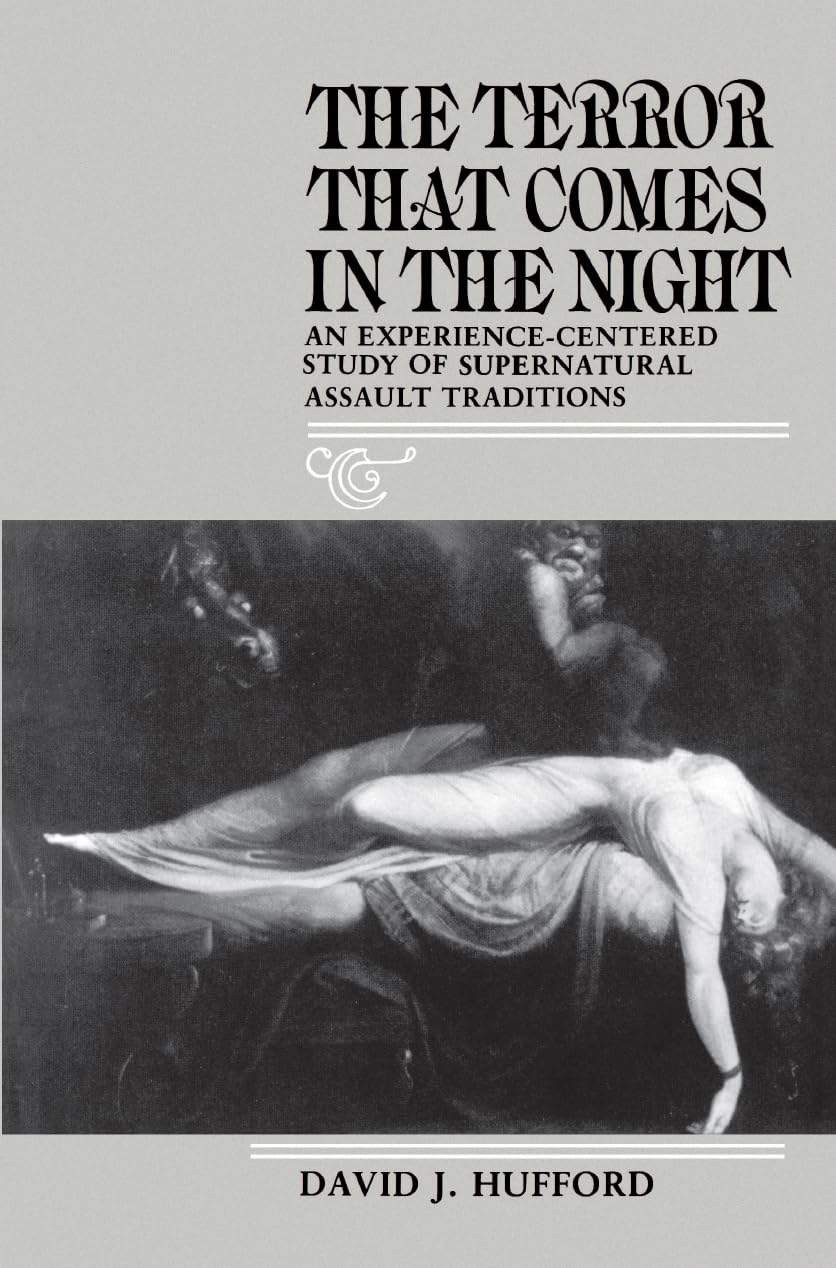 The Terror That Comes in the Night: An ExperienceCentered Study of Supernatural Assault Traditions (Publications of the America