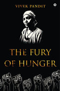 The Fury Of Hunger
