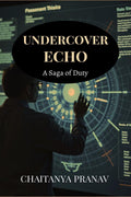 Undercover Echo: A Saga of Duty