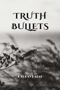 Truth Bullets