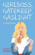 Girlboss, Gatekeep, Gaslight