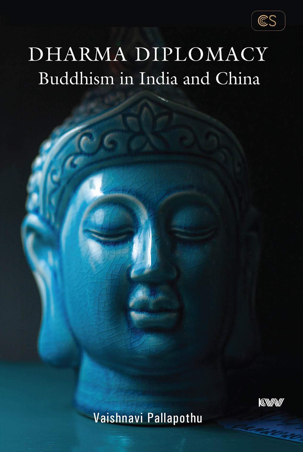 DHARMA DIPLOMACY Buddhism in India and China