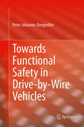 Towards Functional Safety in DrivebyWire Vehicles