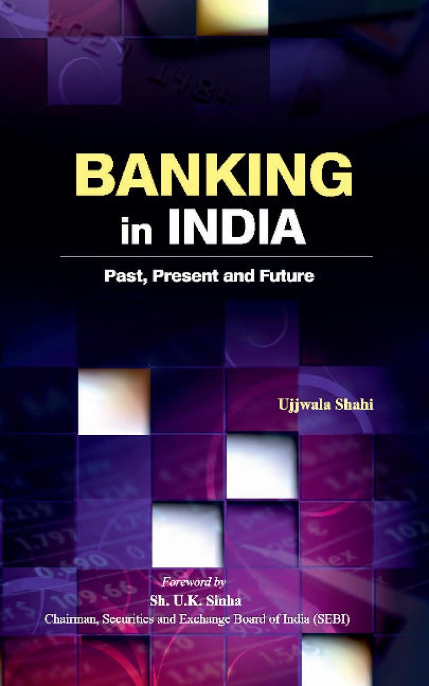 Banking In India: Past, Present & Future
