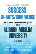 SUCCESS XI ARTS & COMMERCE ENTRANCE EXAMINATION GUIDE FOR ALIGARH MUSLIM UNIVERSITY