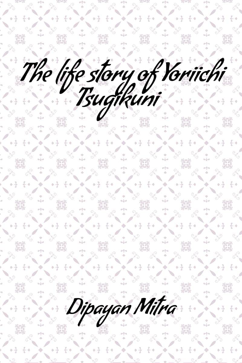 The Life Story Of Yoriichi Tsugikuni