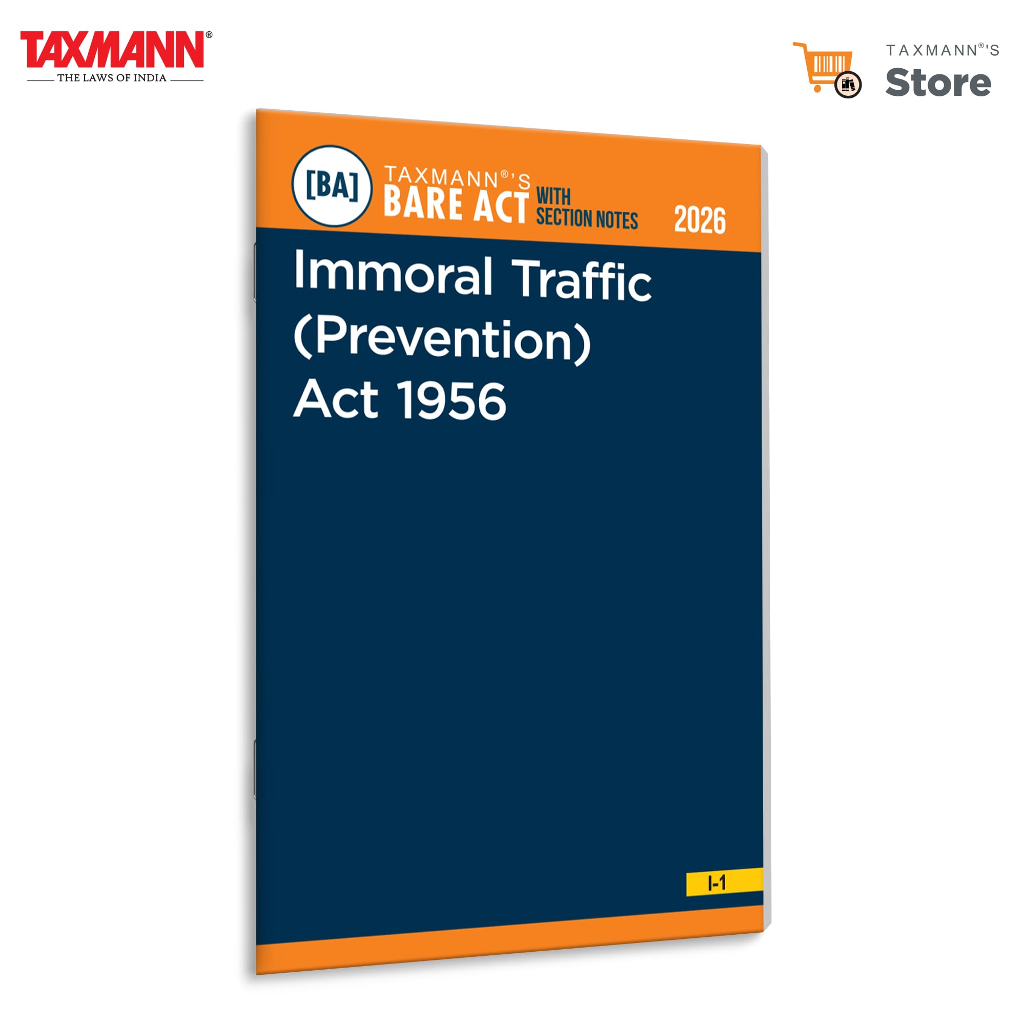 Taxmanns Immoral Traffic (Prevention) Act 1956 [Bare Act with Section Notes]  Comprehensive Coverage of Amended Trafficking L