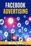 Facebook advertising : Beginners guide to increasing sales and becoming an influencer. Use Facebook ads, groups, and live broa